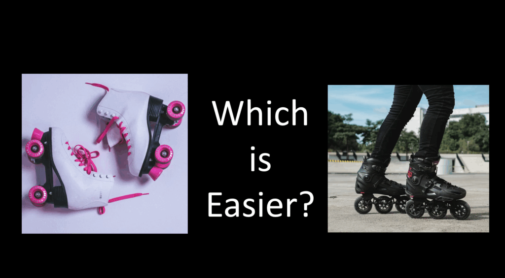 Is it easier to roller skate or roller blade